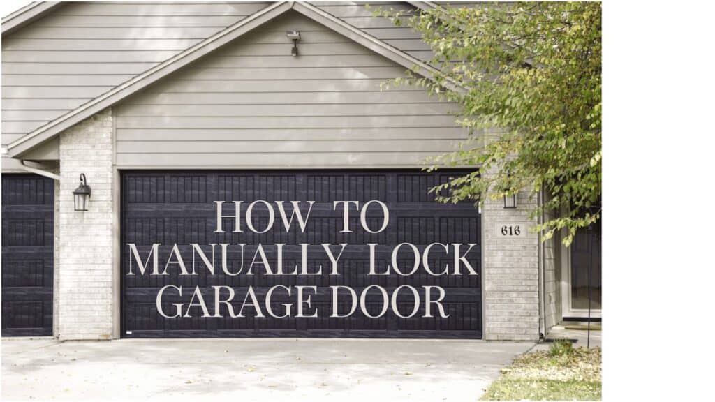 How to Manually Lock Garage Door