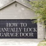 How to Manually Lock Garage Door