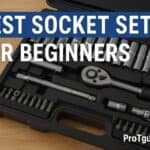 Best Socket Sets for Beginners