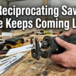 Reciprocating saw blade keeps coming loose troubleshooting tips.