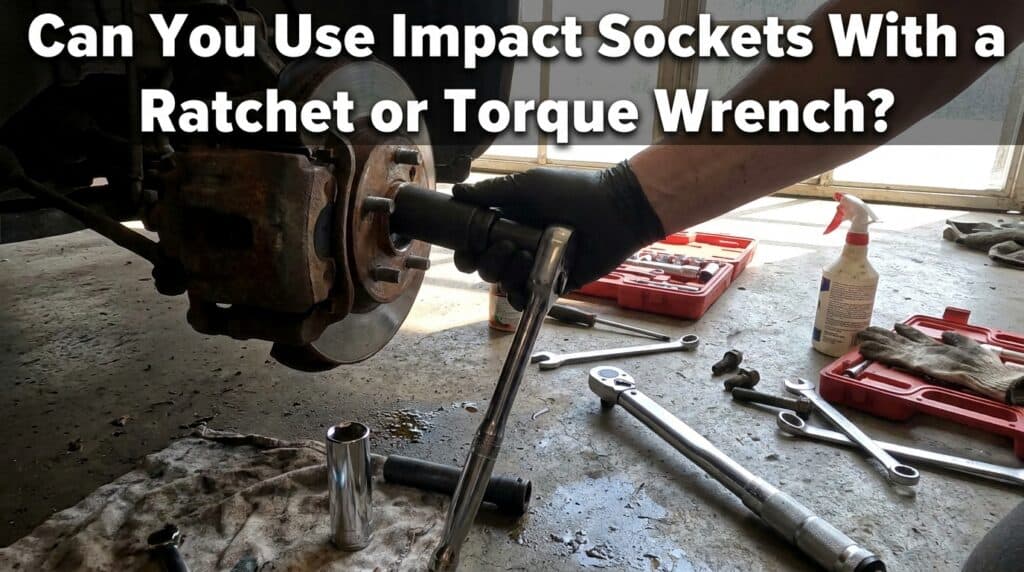 Impact Sockets With a Ratchet